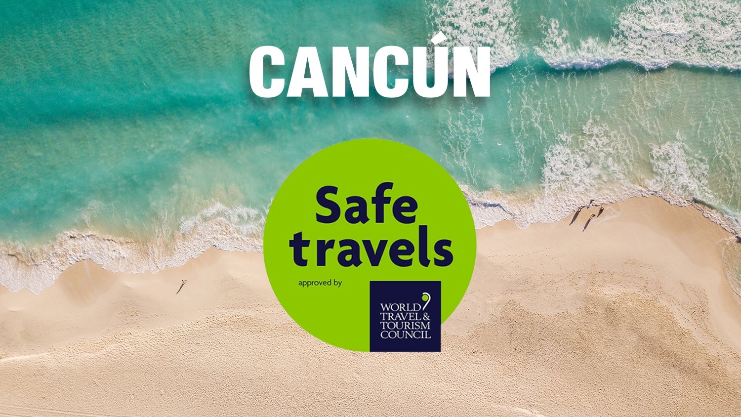 Cancún destino turístico por excelencia recibir sello de seguridad para viajes.